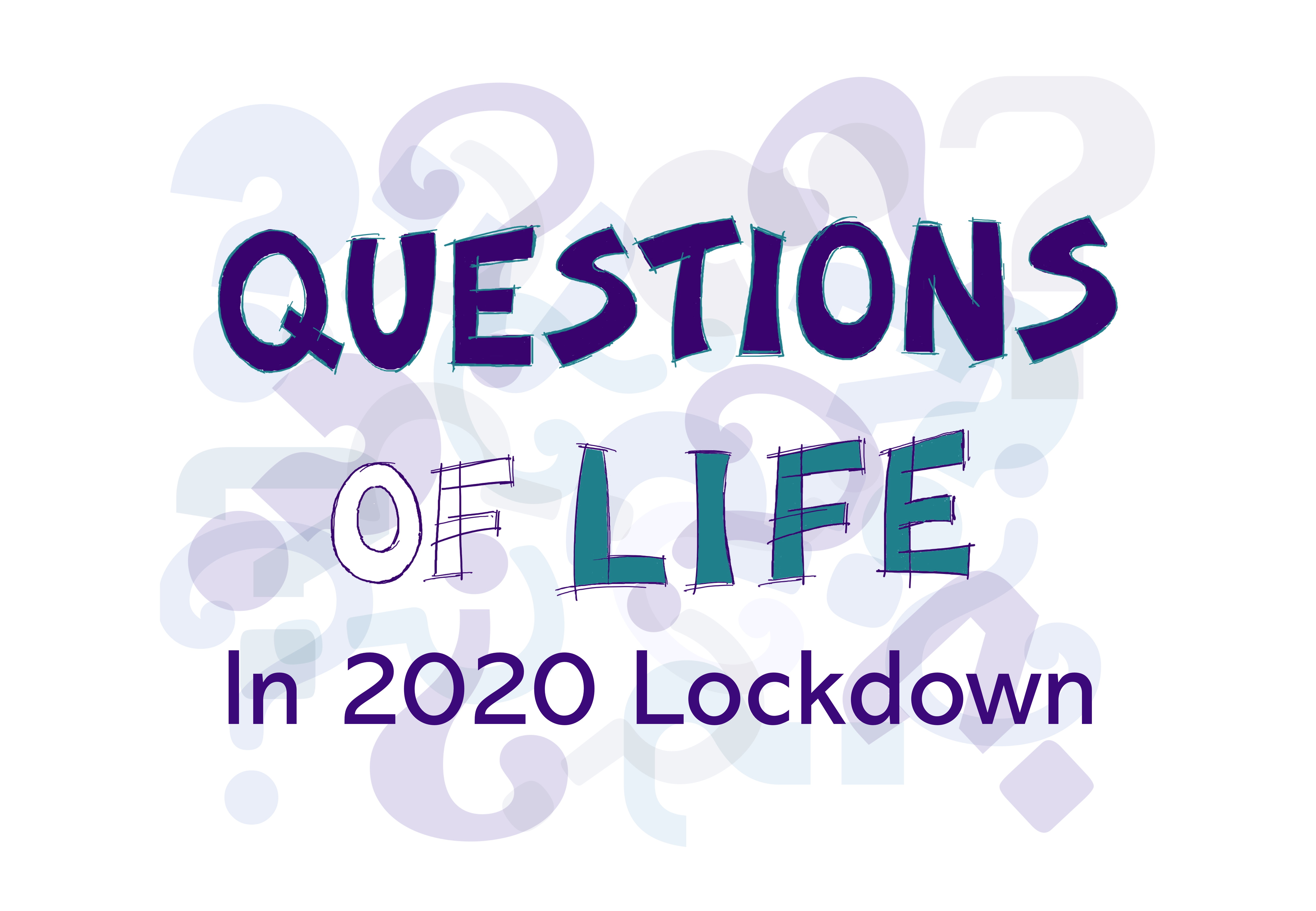 Questions of Life